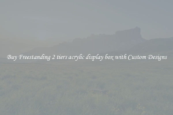 Buy Freestanding 2 tiers acrylic display box with Custom Designs