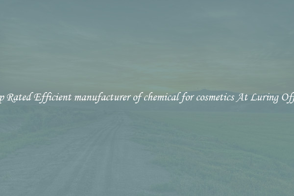 Top Rated Efficient manufacturer of chemical for cosmetics At Luring Offers