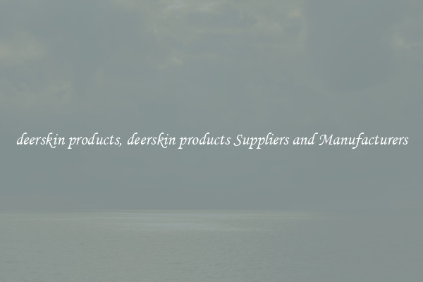 deerskin products, deerskin products Suppliers and Manufacturers