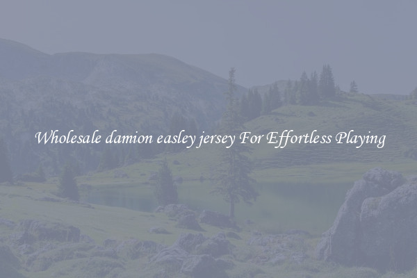 Wholesale damion easley jersey For Effortless Playing