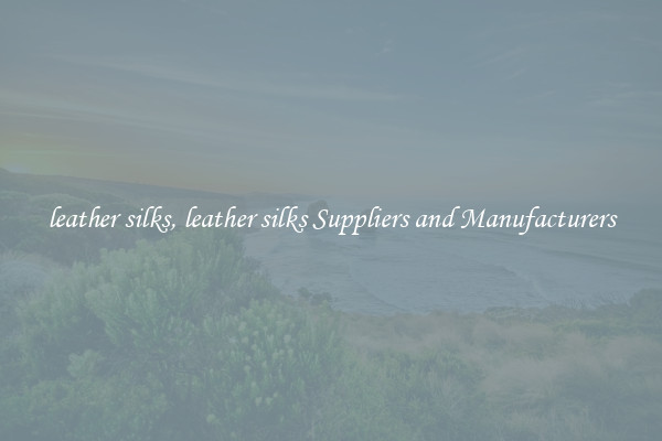 leather silks, leather silks Suppliers and Manufacturers