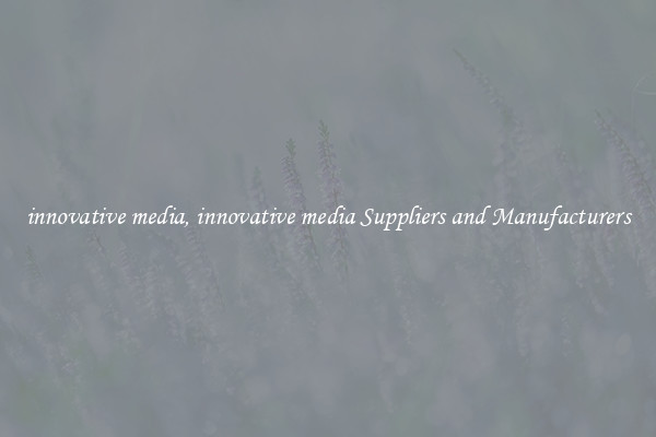 innovative media, innovative media Suppliers and Manufacturers