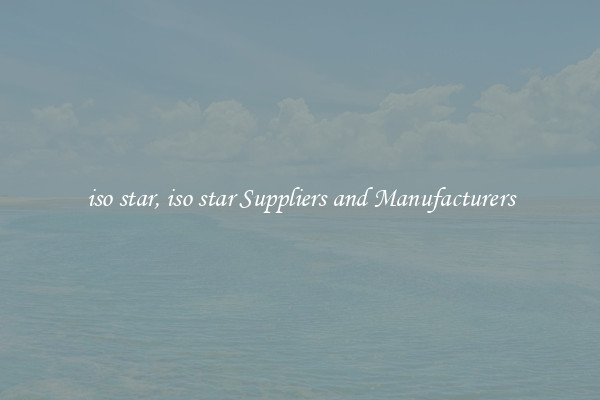 iso star, iso star Suppliers and Manufacturers