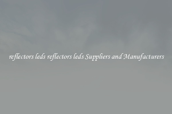 reflectors leds reflectors leds Suppliers and Manufacturers
