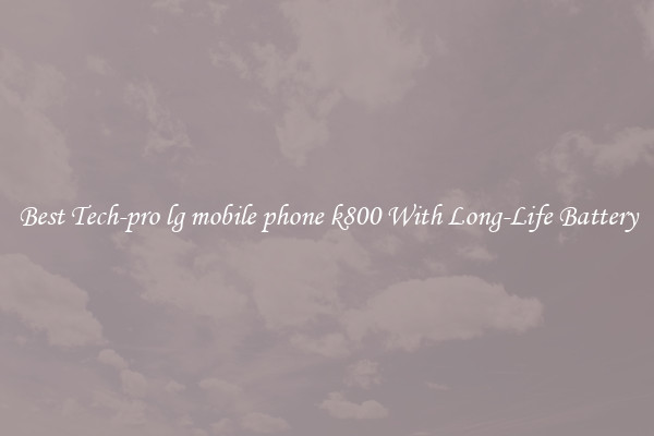 Best Tech-pro lg mobile phone k800 With Long-Life Battery