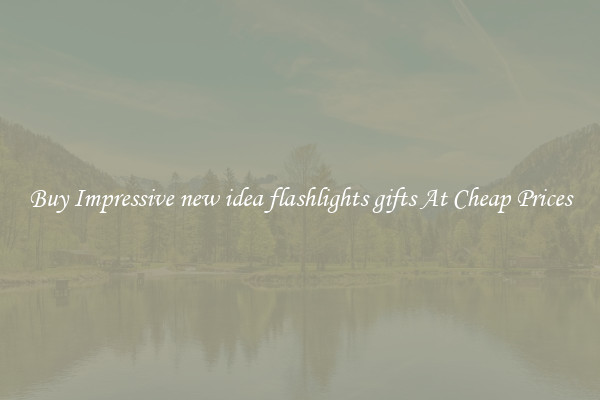 Buy Impressive new idea flashlights gifts At Cheap Prices