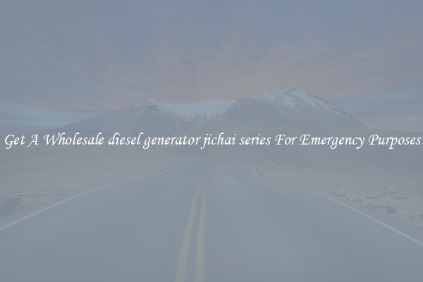 Get A Wholesale diesel generator jichai series For Emergency Purposes